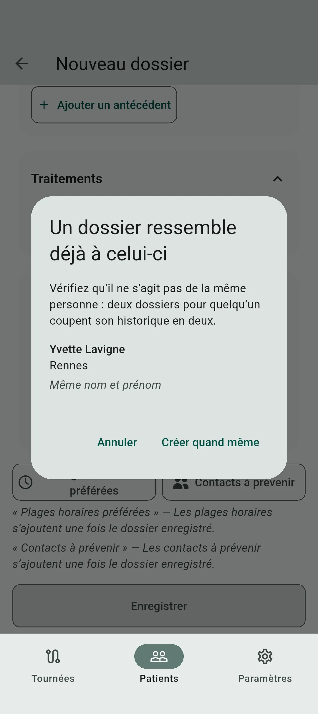 Boîte de suspicion de doublon à la création d’un dossier, listant le dossier existant avec la règle qui a mordu, et les deux boutons Annuler et Créer quand même